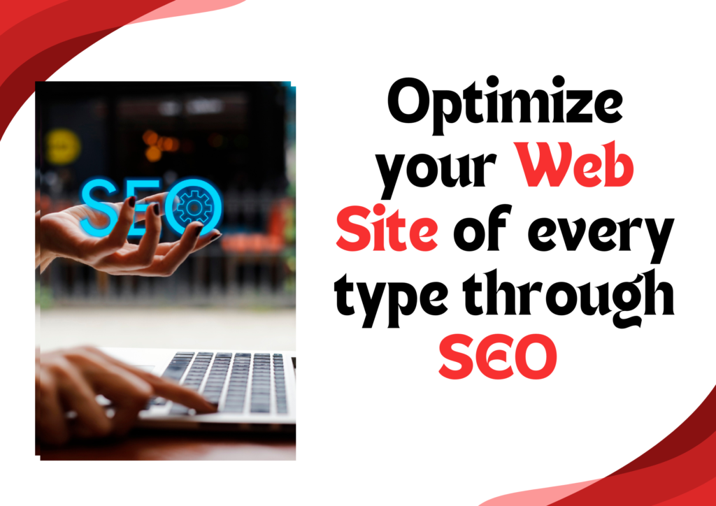 Optimize your Web Site of every type through SEO
